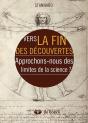 Vers La Fin Des Découvertes : Approchons Nous Des Limites De La Science - Preview
