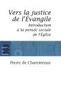 Vers La Justice De L'Evangile ; Introduction À La Pensée Sociale De L'Eglise - Preview
