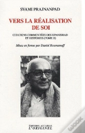 Vers La Réalisation De Soi (Tome 2) : Citations Commentées Des Upanishad Et Histoires