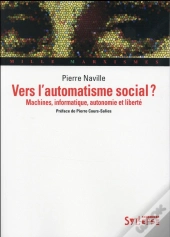 Vers L'Automatisme Social ? ; Machines, Informatique, Autonomie Et Liberté