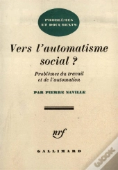 Vers L'Automatisme Social (Probleme Du Travail Et De L'Automation)