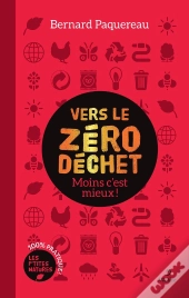 Vers Le Zéro Déchet ! Moins C'Est Mieux