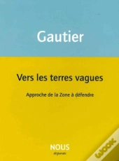 Vers Les Terres Vagues : Approche De La Zone À Défendre