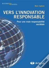 Vers L'Innovation Responsable Pour Une Vraie Responsabilite Societale