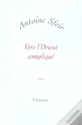 Vers L'Orient Compliqué