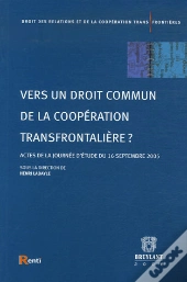 Vers Un Droit Commun De La Coopération Transfrontalière ?