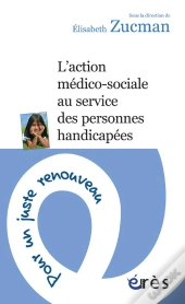 Vers Un Juste Renouveau De L'Action Medico-Sociale