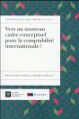 Vers Un Nouveau Cadre Conceptuel Pour La Comptabilité Internationale ? - Preview