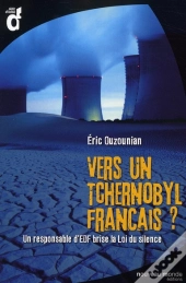 Vers Un Tchernobyl Français ? Un Responsable D'Edf Brise La Loi Du Silence