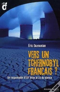Capa do artigo Vers Un Tchernobyl Français ? Un Responsable D'Edf Brise La Loi Du Silence