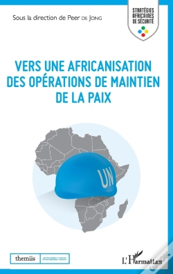 Capa do artigo Vers Une Africanisation Des Opérations De Maintien De La Paix