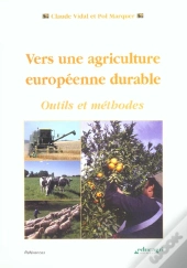 Vers Une Agriculture Europeenne Durable, Outils Et Methodes