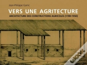 Capa do artigo Vers Une Agritecture ; Architecture Des Constructions Agricoles (1789-1950)