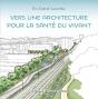 Vers Une Architecture Pour La Santé Du Vivant - Preview