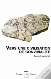 Vers Une Civilisation De Convivialité
