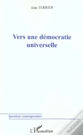 Vers Une Democratie Universelle