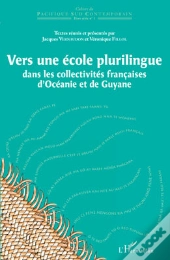 Vers Une École Plurilingue Dans Les Collectivités Françaises D'Océanie Et De Guyane