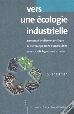 Capa do artigo Vers Une Écologie Industrielle ; Comment Mettre En Pratique Le Développement Durable Dans Une Société Hyper-Industrielle