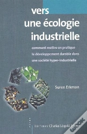 Capa do artigo Vers Une Écologie Industrielle ; Comment Mettre En Pratique Le Développement Durable Dans Une Société Hyper-Industrielle