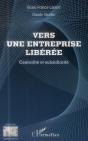 Vers Une Entreprise Libérée ; Centralité Et Subsidiarité - Preview