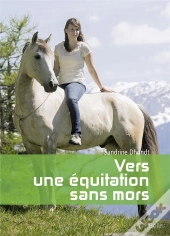 Vers Une Équitation Sans Mors
