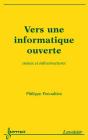 Vers Une Informatique Ouverte ; Enjeux Et Infrastructures - Preview