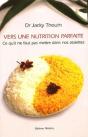 Vers Une Nutrition Parfaite - Ce Qu'Il Ne Faut Pas Faire - Preview