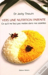 Vers Une Nutrition Parfaite - Ce Qu'Il Ne Faut Pas Faire