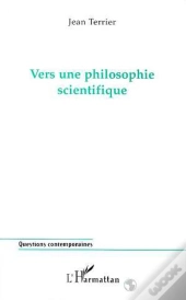 Vers Une Philosophie Scientifique