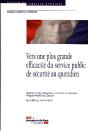 Vers Une Plus Grande Efficacité Du Service Public De La Sécurité - Preview