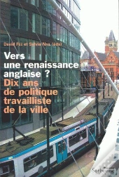 Vers Une Renaissance Anglaise ? ; Dix Ans De Politique Travailliste De La Ville