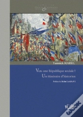 Vers Une République Sociale ? Un Itinéraire D'Historien