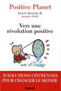 Vers Une Révolution Positive ; 20 Solutions Citoyennes Pour Changer Le Monde - Preview