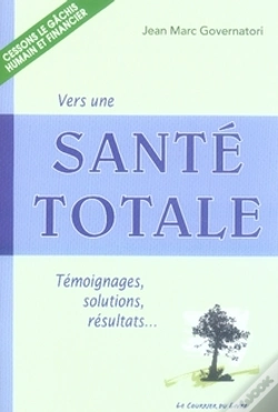 Capa do artigo Vers Une Santé Totale ; Témoignages, Solutions, Résultats...