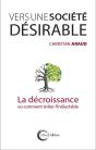 Vers Une Société Désirable ; La Décroissance Ou Comment Éviter L'Inéluctable - Preview