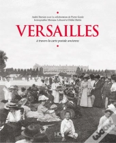 Versailles ; À Travers Ma Carte Postale Ancienne