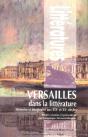 Versailles Dans La Littérature ; Mémoire Et Imaginaire Aux Xix Et Xx Siècles - Preview