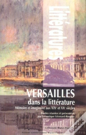 Capa do artigo Versailles Dans La Littérature ; Mémoire Et Imaginaire Aux Xix Et Xx Siècles