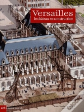 Versailles, Le Château En Construction
