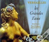 Versailles ; Les Grandes Eaux