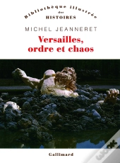 Versailles, Ordre Et Chaos