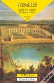 Capa do artigo Versailles ; Palais De La Monarchie