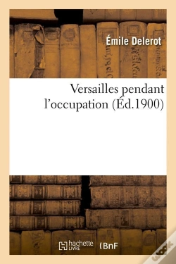 Capa do artigo Versailles Pendant L Occupation Edition 1900