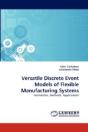 Versatile Discrete Event Models Of Flexible Manufacturing Systems - Preview