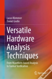 Versatile Hardware Analysis Techniques