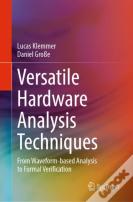 Versatile Hardware Analysis Techniques