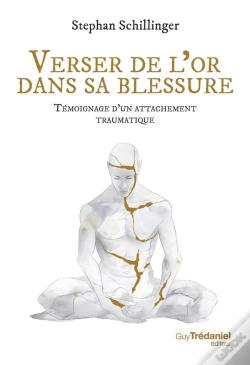 Capa do artigo Verser De L'Or Dans Sa Blessure : Témoignage D'Un Attachement Traumatique