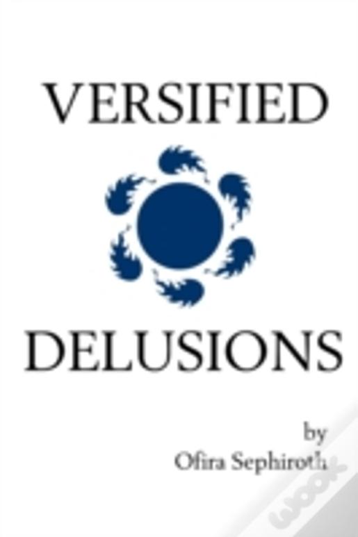 Versified Delusions