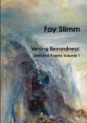 Versing Beyondness: Selected Poems Volume 1