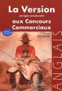 Version Anglaise Aux Concours (La) - Corrigés Commentés Des Versions Aux Concours Des Grandes Écoles Commerciales - Preview